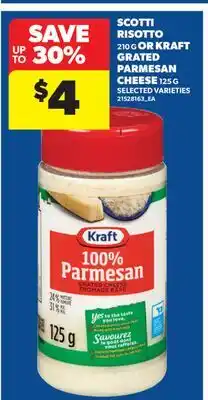 Real Canadian Superstore SCOTTI RISOTTO, 210 G OR KRAFT GRATED PARMESAN CHEESE, 125 G offer