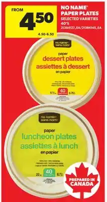 Real Canadian Superstore NO NAME PAPER PLATES, 40'S offer