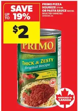 Real Canadian Superstore PRIMO PIZZA SQUEEZE, 375 ML OR PASTA SAUCE, 680 ML offer