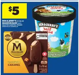 Real Canadian Superstore BEN & JERRY'S 473 ML OR MAGNUM BARS 3/4' S offer