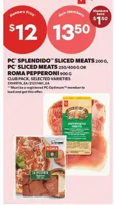 Real Canadian Superstore PC SPLENDIDO SLICED MEATS, 200 G, PC SLICED MEATS, 250/400 G OR ROMA PEPPERONI, 900 G offer