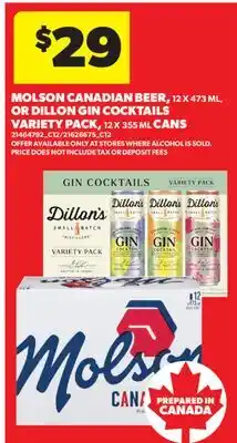 Real Canadian Superstore MOLSON CANADIAN BEER, 12 X 473 ML, OR DILLON GIN COCKTAILS VARIETY PACK, 12 X 355 ML CANS offer