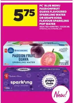 Real Canadian Superstore PC BLUE MENU PASSIONFRUIT GUAVA FLAVOURED SPARKLING WATER OR GRAPE SODA FLAVOUR SPARKLING POP WATER offer