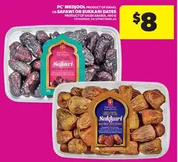 Real Canadian Superstore PC MEDJOOL, SAFAWI OR SUKKARI DATES offer
