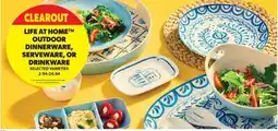 Real Canadian Superstore LIFE AT HOME OUTDOOR DINNERWARE, SERVEWARE, OR DRINKWARE offer