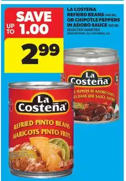 Real Canadian Superstore LA COSTENA REFRIED BEANS, 546 ML OR CHIPOTLE PEPPERS IN ADOBO SAUCE, 186 ML offer