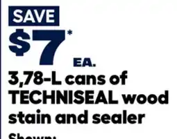 RONA 3,78-L cans of TECHNISEAL wood stain and sealer Cedar offer