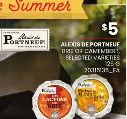 Independent Grocer ALEXIS DE PORTNEUF BRIE OR CAMEMBERT offer