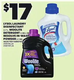 Independent Grocer LYSOL LAUNDRY DISINFECTANT, 2.7 L, WOOLITE DETERGENT, 2.96 L OR RESOLVE IN-WASH POWDER, 2.1 KG offer