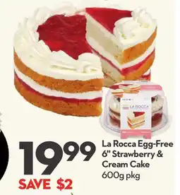 Longo's La Rocca Egg-Free 6 Strawberry & Cream Cake offer