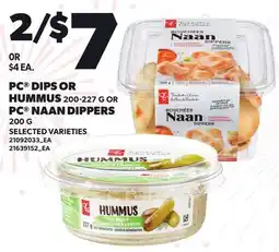 Loblaws PC DIPS OR HUMMUS, 200-227 G OR PC NAAN DIPPERS, 200 G offer