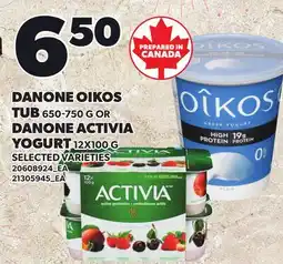 Loblaws DANONE OIKOS TUB 650-750 G OR DANONE ACTIVIA YOGURT 12X100 G offer