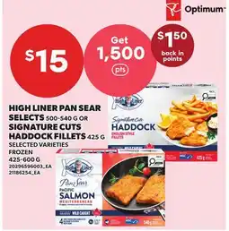 Loblaws HIGH LINER PAN SEAR SELECTS, 500-540 SIGNATURE CUTS HADDOCK FILLETS offer