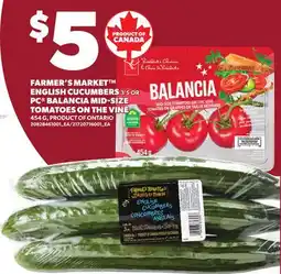 Loblaws FARMER'S MARKET ENGLISH CUCUMBERS, 3'S OR PC BALANCIA MID-SIZE TOMATOES ON THE VINE offer