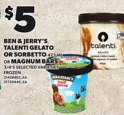Loblaws BEN & JERRY'S, TALENTI GELATO OR SORBETTO, 473ML OR MAGNUM BARS, 3/4'S offer