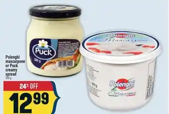 Marché Adonis Polenghi mascarpone or Puck creamy spread offer