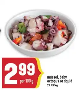Marché Adonis mussel, baby octopus or squid offer