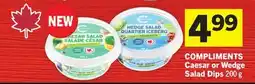 Foodland COMPLIMENTS Caesar or Wedge Salad Dips offer