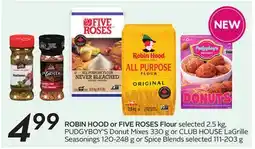 Sobeys ROBIN HOOD or FIVE ROSES Flour or PUDGEBYOG Donut Mix or CLUB HOUSE LaGrille Seasonings offer