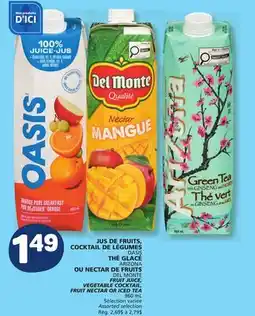 Marché Bonichoix OASIS, ARIZONA OR DEL MONTE FRUIT JUICE, VEGETABLE COCKTAIL, FRUIT NECTAR OR ICED TEA offer