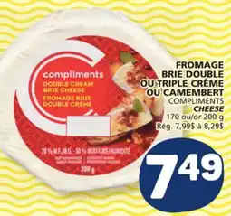 Marché Bonichoix COMPLIMENTS FROMAGE BRIE DOUBLE OR TRIPLE CRÈME OR CAMEMBERT CHEESE offer