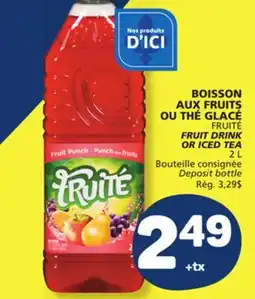 Marché Bonichoix FRUITÉ FRUIT DRINK OR ICED TEA offer