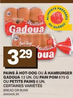 L'Intermarché PAINS À HOT-DOG OU À HAMBURGER 12 UN. OU PAIN 675 G OU PETITS PAINS 6 UN. | BREAD OR BUNS offer