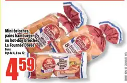 Bonanza Mini-bricoches, pains hamburger ou hot-dog bricolés La Fournée Dorée offer