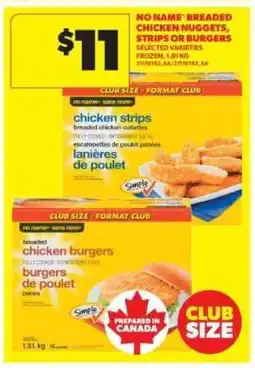 Real Canadian Superstore No Name Breaded Chicken Nuggets, Strips or Burgers offer