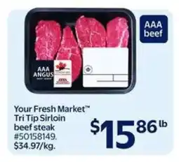 Walmart Your Fresh Market Tri Tip Sirloin beef steak offer