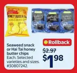 Walmart Seaweed snack or Hai Tai honey butter chips offer