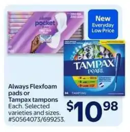 Walmart Always Flexfoam Pads or Tampax Tampons offer