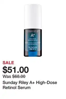 Sephora Sunday Riley A+ High-Dose Retinol Serum offer