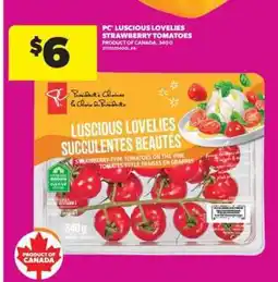 Real Canadian Superstore PC Luscious Lovelies Strawberry Tomatoes offer