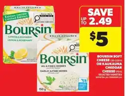 Real Canadian Superstore Boursin Soft Cheese or Kaukauna Cheddar Cheese offer