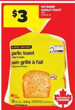 Real Canadian Superstore NO NAME* GARLIC TOAST offer
