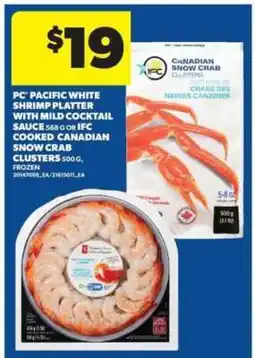 Real Canadian Superstore PC Pacific White Shrimp Platter with Mild Cocktail Sauce or IFC Cooked Canadian Snow Crab Clusters offer