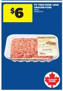 Real Canadian Superstore PC* Free From* Lean Ground Pork offer