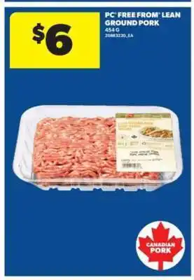 Real Canadian Superstore PC* Free From* Lean Ground Pork offer