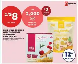 Real Canadian Superstore LOVE CHILD ORGANIC OATY CHOMPS OR SEAFRIENDS BABY SNACKS offer