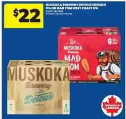 Real Canadian Superstore Muskoka Brewery Detour Session IPA or Mad Tom West Coast IPA offer