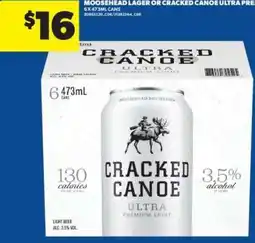 Real Canadian Superstore Moosehead Lager or Cracked Canoe Ultra Premium Light offer