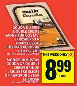 Food Basics Monsieur Gustav Gouda or Double Crème Brie or Jarlsberg Slices or Agropur 2 Year Cheddar offer