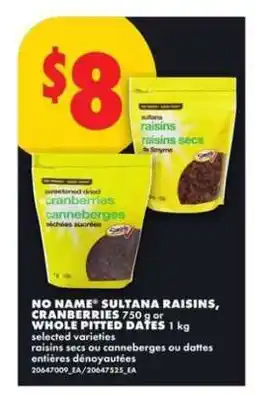 No Frills NO NAME SULTANA RAISINS, CRANBERRIES offer