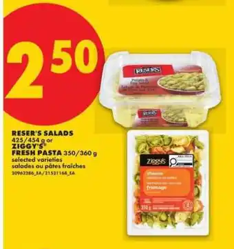 No Frills RESER'S SALADS or ZIGGY'S FRESH PASTA offer