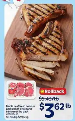 Walmart Maple Leaf Fresh Bone-In Pork Chops Sirloin and Centre Combo Pack offer