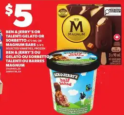 Independent City Market BEN & JERRY'S OR TALENTI GELATO OR SORBETTO, 473 ML OR MAGNUM BARS, 3/4'S offer