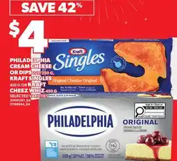 Independent City Market PHILADELPHIA CREAM CHEESE OR DIPS, 227/250 G, KRAFT SINGLES, 410 G OR KRAFT CHEEZ WHIZ, 450 G offer