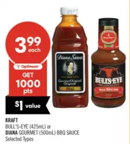 Shoppers Drug Mart KRAFT BULL'S-EYE (425mL) or DIANA GOURMET (500mL) BBQ SAUCE offer