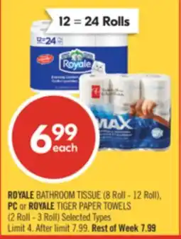 Shoppers Drug Mart ROYALE BATHROOM TISSUE (8 Roll - 12 Roll), PC or ROYALE TIGER PAPER TOWELS (2 Roll - 3 Roll) offer